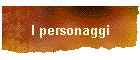 I personaggi